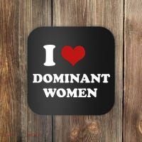 I Love Heart Dominant Women Funny Meme Coaster thumb 0