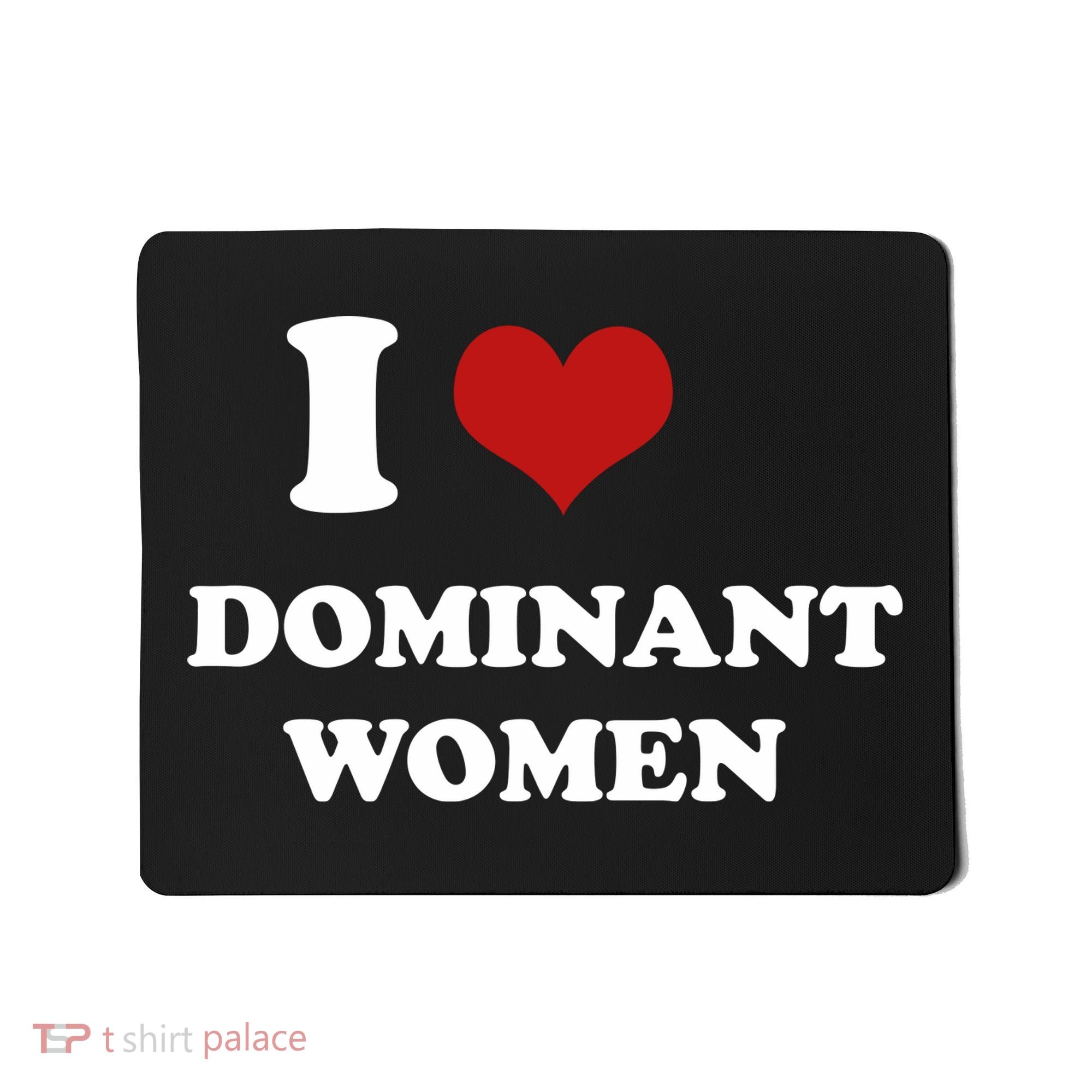 I Love Heart Dominant Women Funny Meme Mousepad
