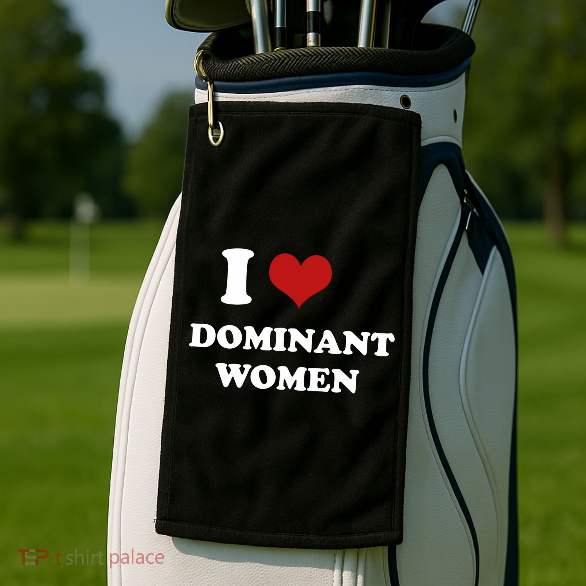 I Love Heart Dominant Women Funny Meme Golf Towel