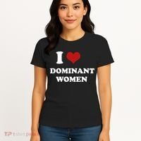I Love Heart Dominant Women Funny Meme Women's T-Shirt thumb 4