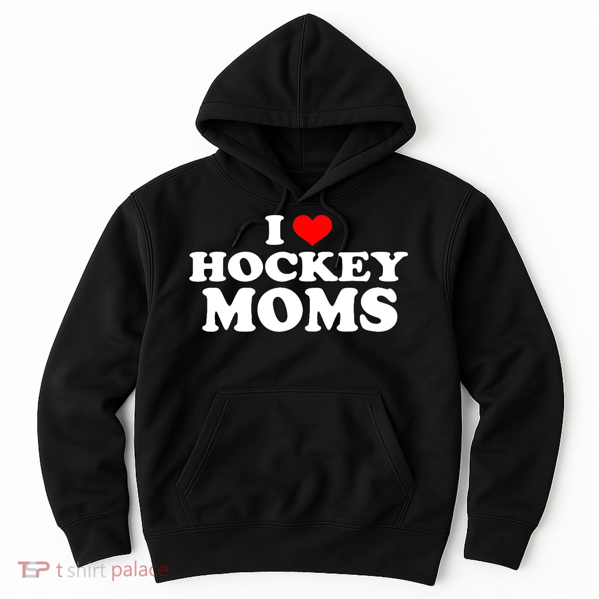 I Love Hockey Moms Funny Hoodie
