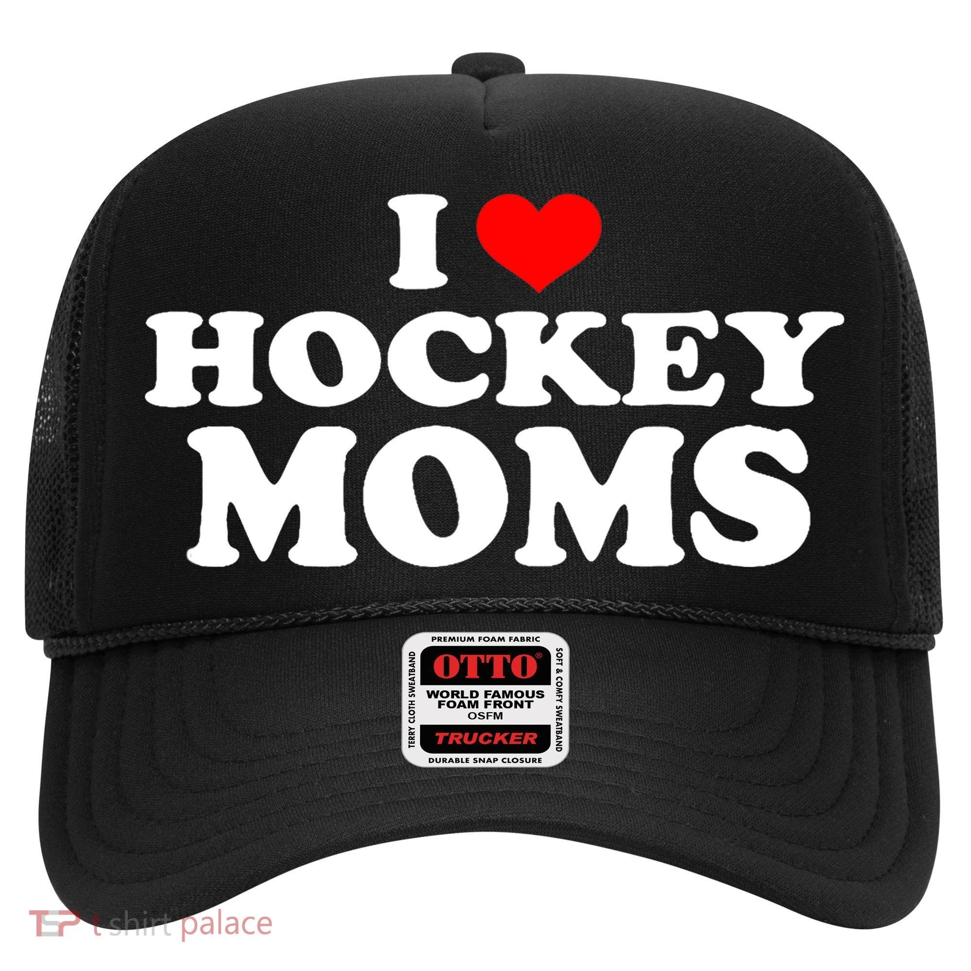 I Love Hockey Moms Funny Hat