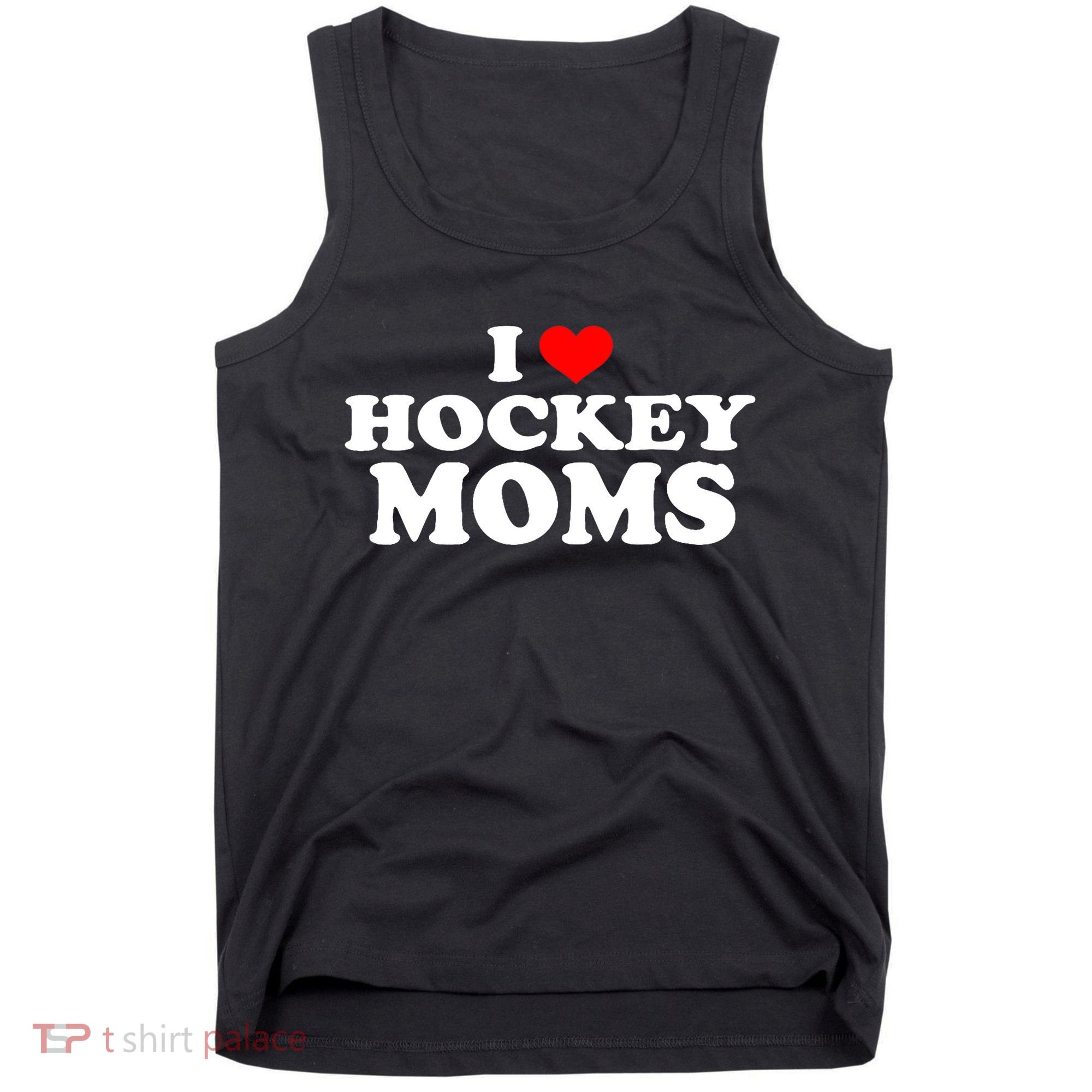 I Love Hockey Moms Funny Tank Top