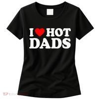 I Love Hot Dads I Heart Hot Dads Love Hot Dads Women's T-Shirt thumb 0