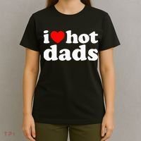 I Love Hot Dads I Heart Hot Dads Love Hot Dads T-Shirt thumb 4