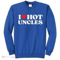 I Love Hot Uncles Family My Favorite Uncle Uncle's Day Gift Sweatshirt thumb 0