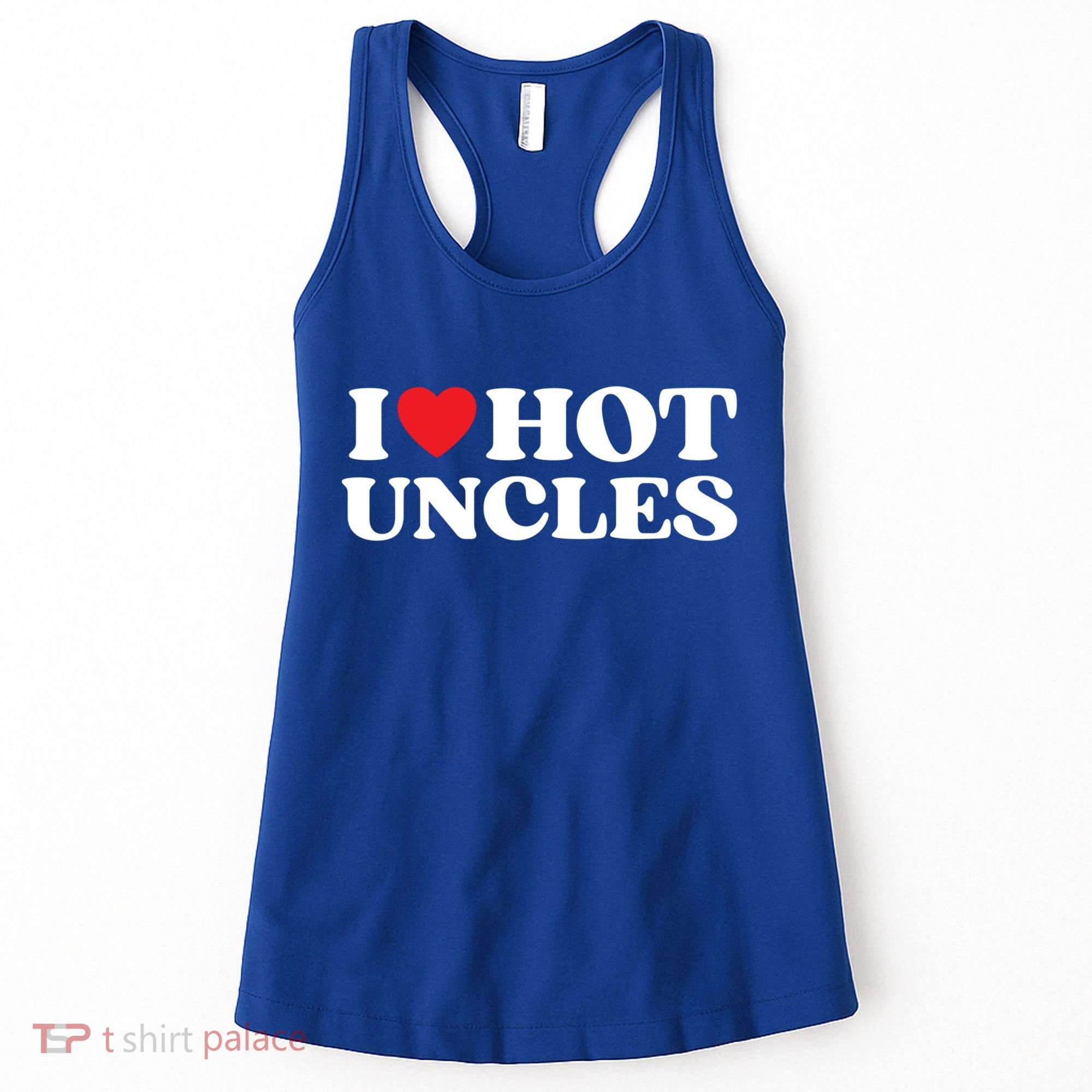 I Love Hot Uncles Family My Favorite Uncle Uncle's Day Gift Women's Tank Top