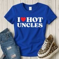I Love Hot Uncles Family My Favorite Uncle Uncle's Day Gift Women's T-Shirt thumb 3