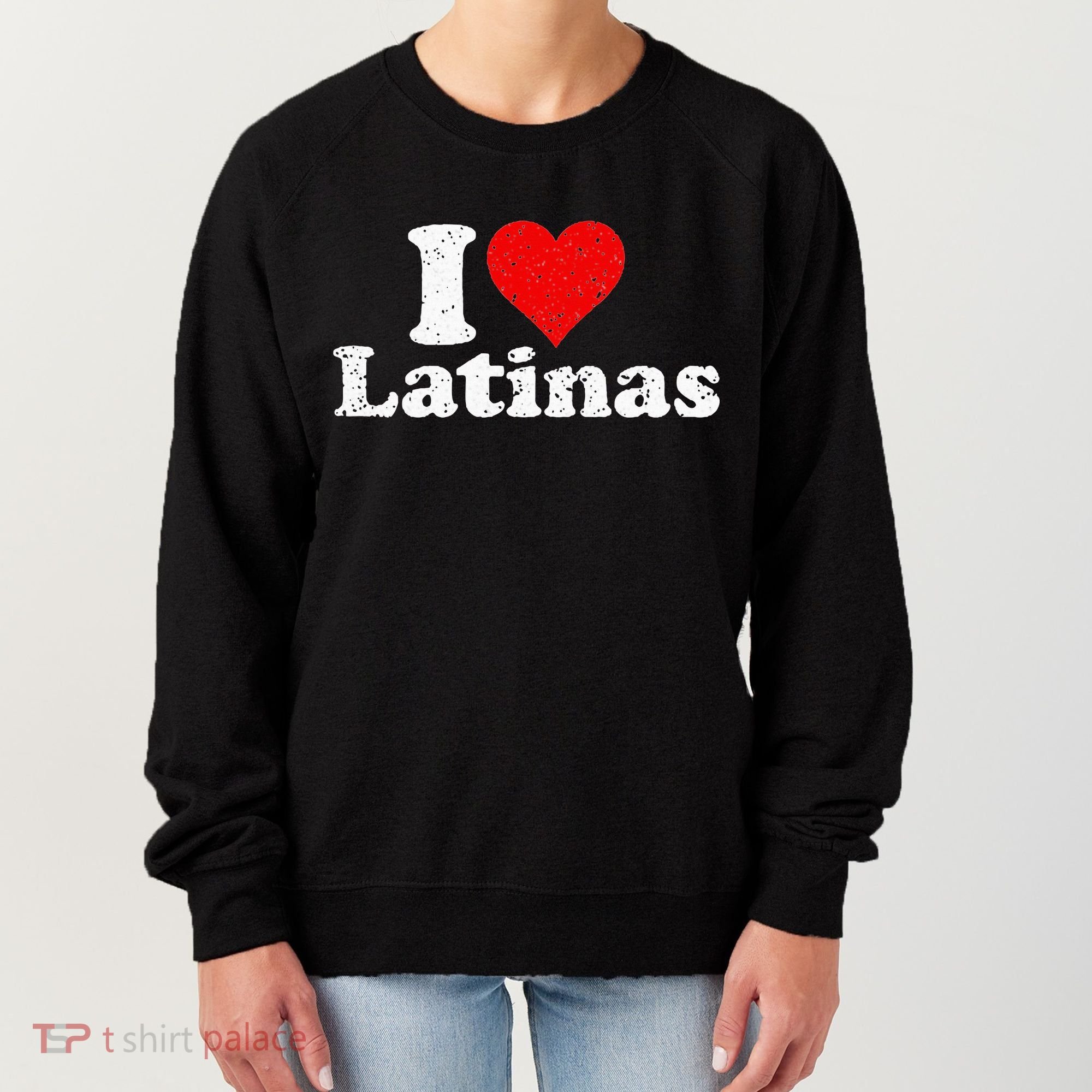 I Love Heart Latinas Girlfriend Wife Women's Sweatshirt