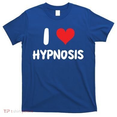 I Love Hypnosis Heart Consciousness Gift T-Shirt