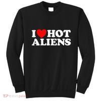 I Love Hot Aliens Funny Extraterrestrial Scifi Et Space Ufo Sweatshirt thumb 0