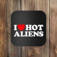 I Love Hot Aliens Funny Extraterrestrial Scifi Et Space Ufo Coaster thumb 0