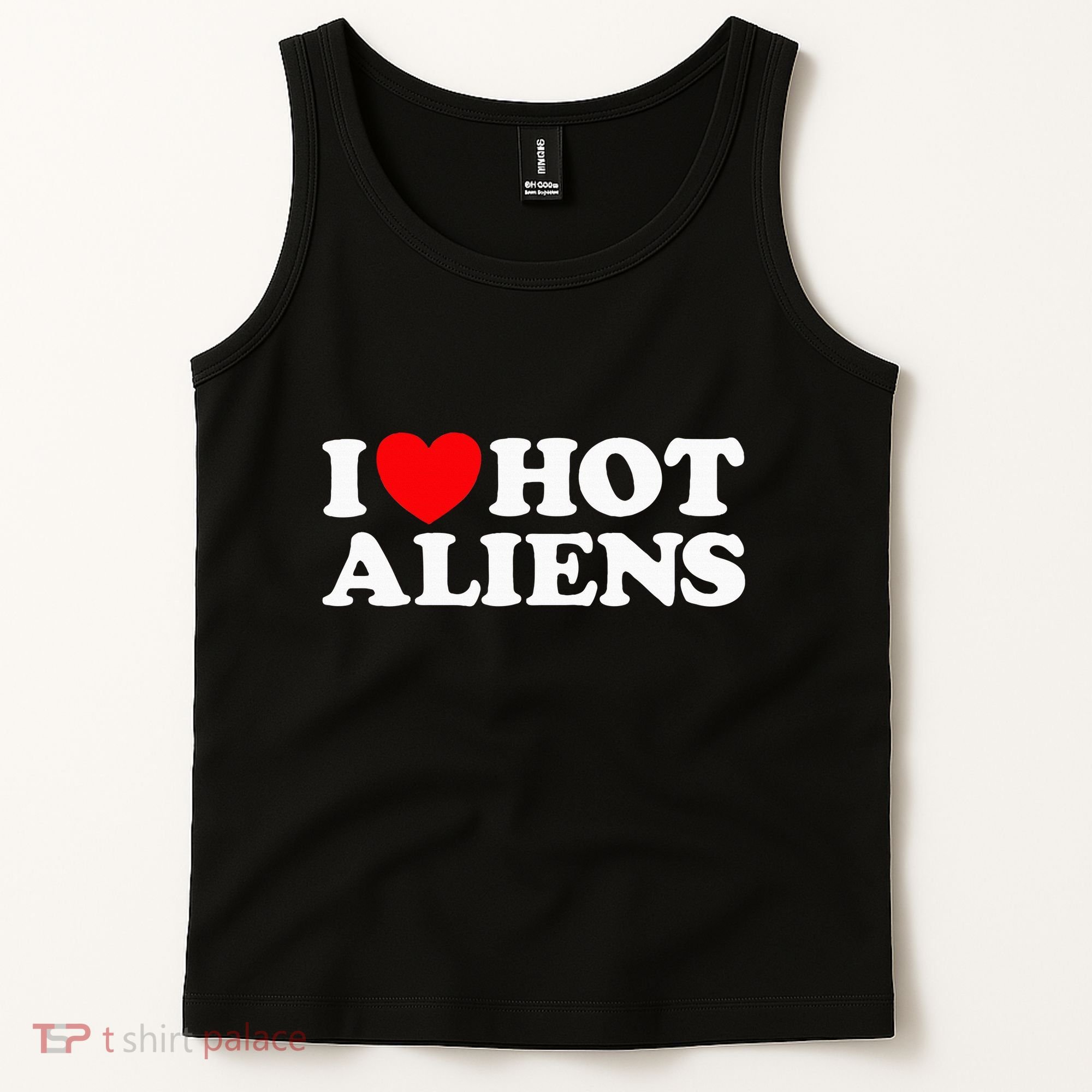 I Love Hot Aliens Funny Extraterrestrial Scifi Et Space Ufo Tank Top