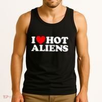 I Love Hot Aliens Funny Extraterrestrial Scifi Et Space Ufo Tank Top thumb 3