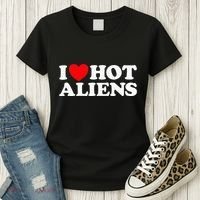 I Love Hot Aliens Funny Extraterrestrial Scifi Et Space Ufo Women's T-Shirt thumb 3