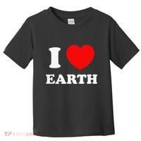I Love Heart Earth World Earth Day Toddler T-Shirt thumb 0
