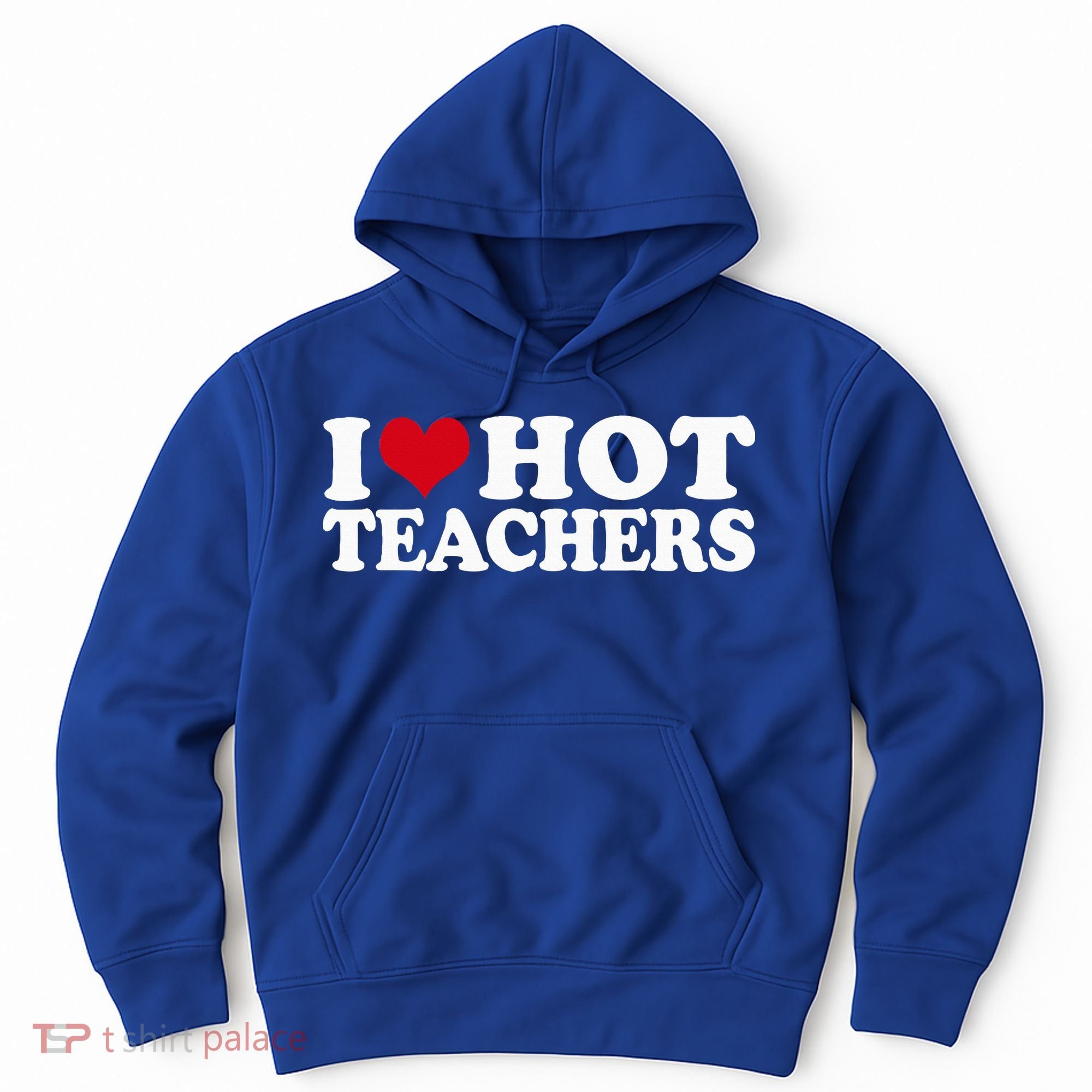 I Love Hot Teachers Hoodie