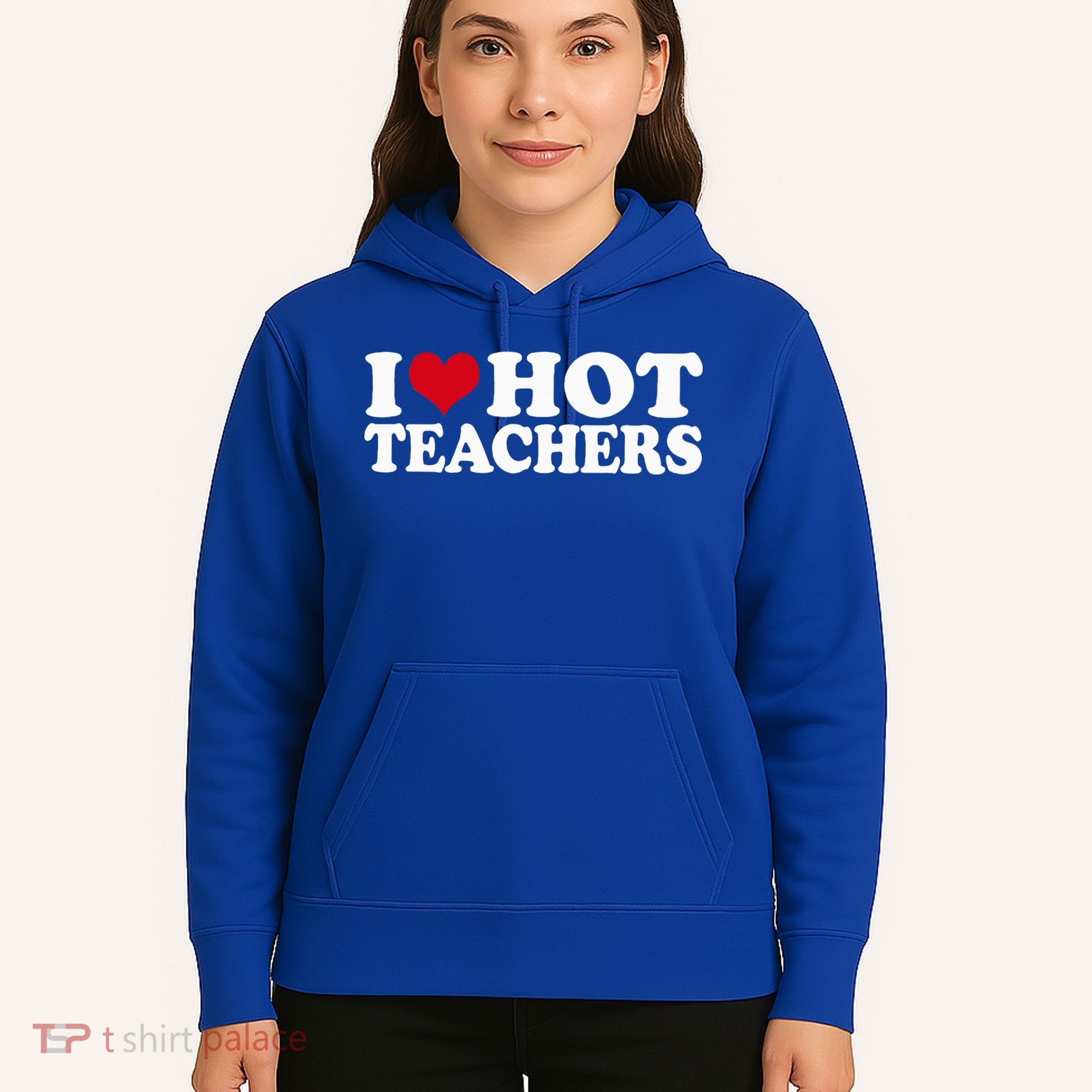 I Love Hot Teachers Hoodie