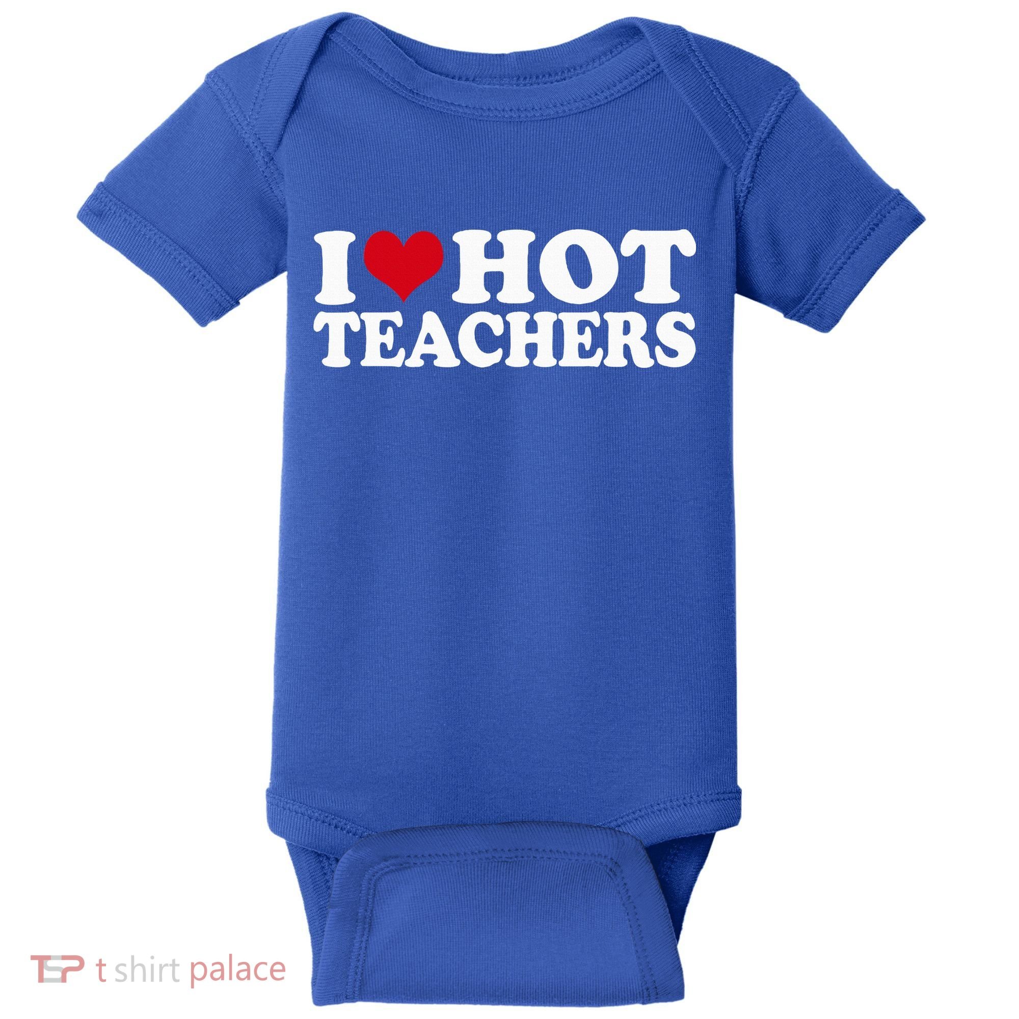 I Love Hot Teachers Baby Bodysuit