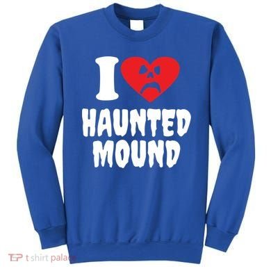 I Love Haunted Mound Cute Gift Sweatshirt