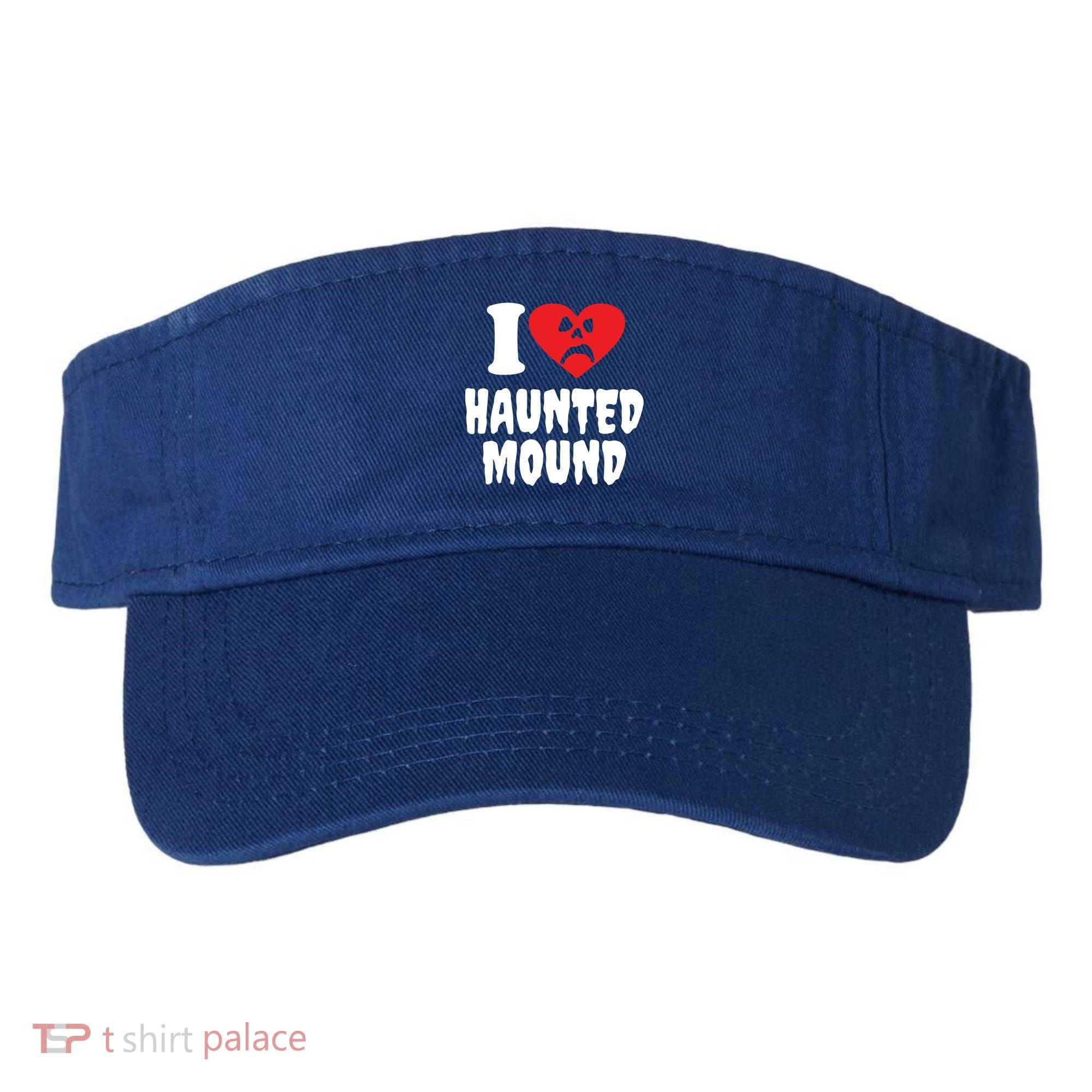 I Love Haunted Mound Cute Gift Visor