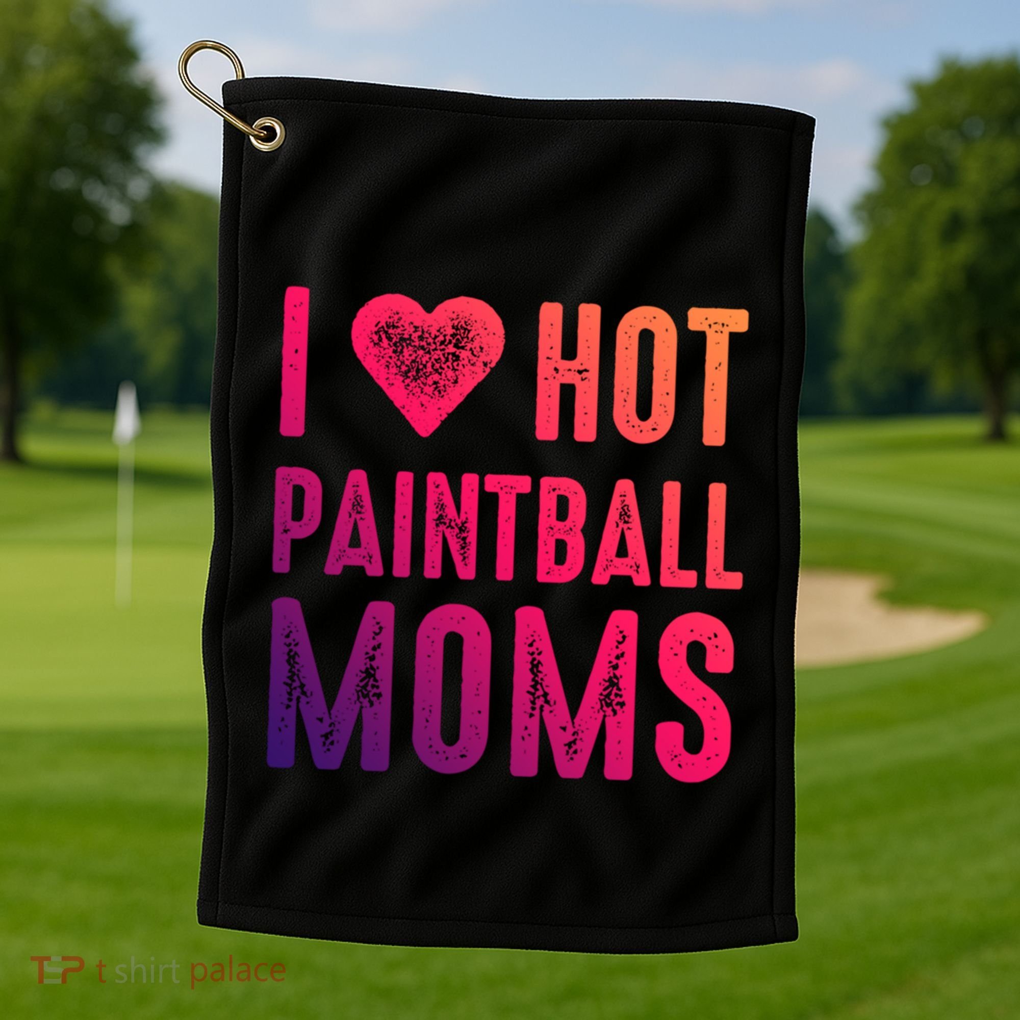 I Love Hot Paintball Moms Gift Golf Towel