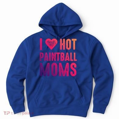 I Love Hot Paintball Moms Gift Hoodie