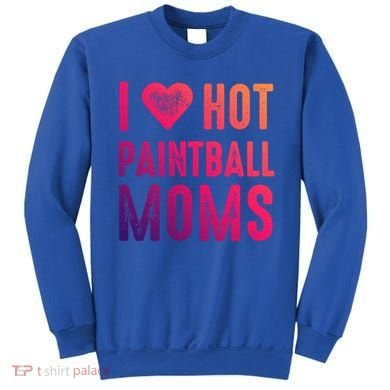 I Love Hot Paintball Moms Gift Sweatshirt