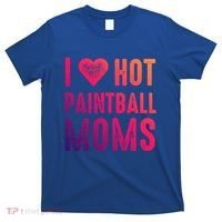 I Love Hot Paintball Moms Gift T-Shirt thumb 0