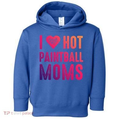 I Love Hot Paintball Moms Gift Toddler Hoodie