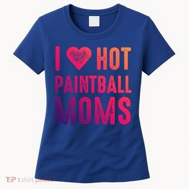 I Love Hot Paintball Moms Gift Women's T-Shirt