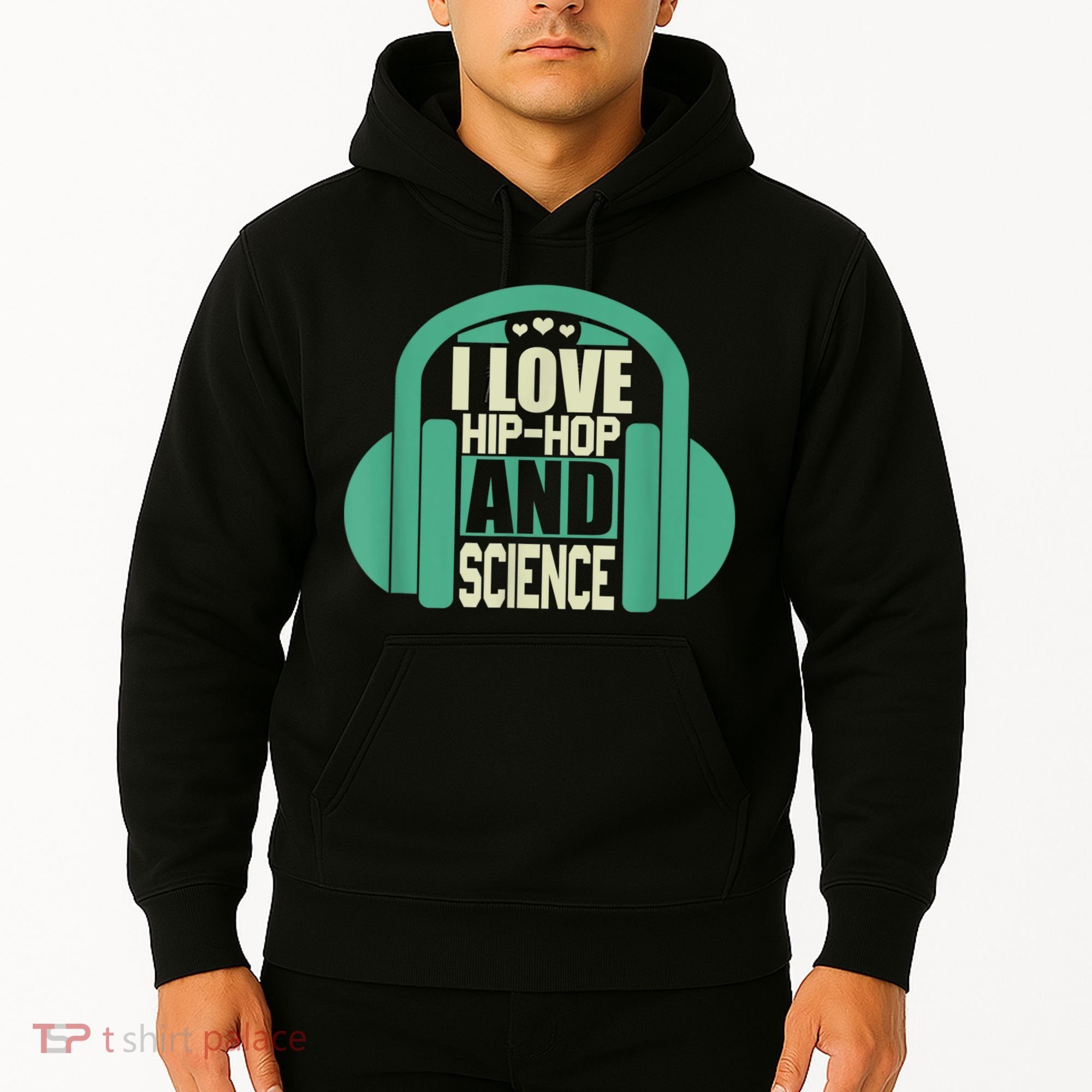 I Love Hip Hop And Science Hoodie