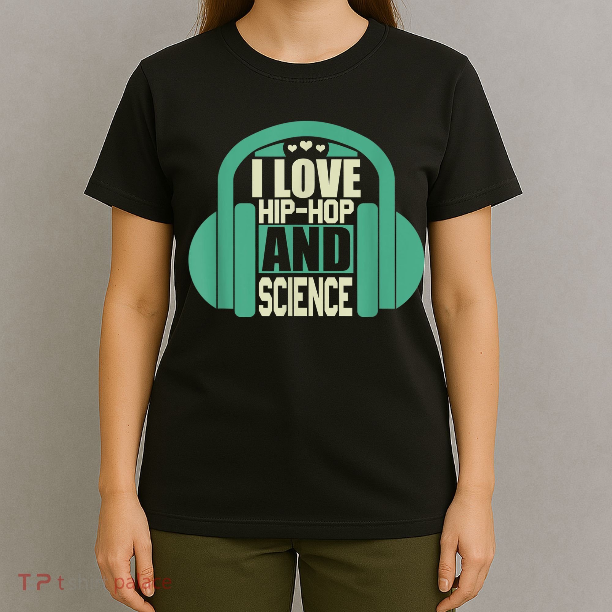 I Love Hip Hop And Science T-Shirt
