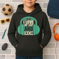 I Love Hip Hop And Science Kids Hoodie thumb 2