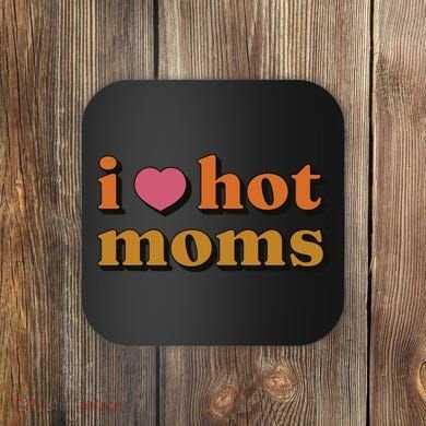 I Love Hot Moms Retro Coaster