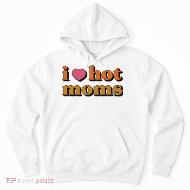 I Love Hot Moms Retro Hoodie