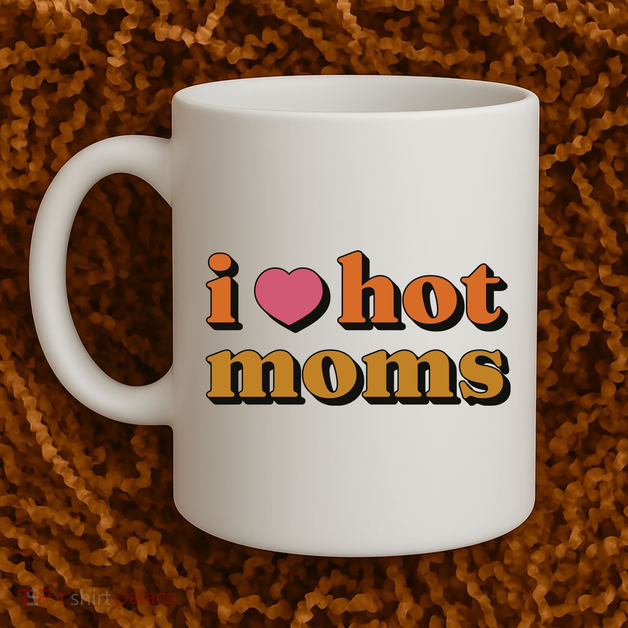 I Love Hot Moms Retro Coffee Mug