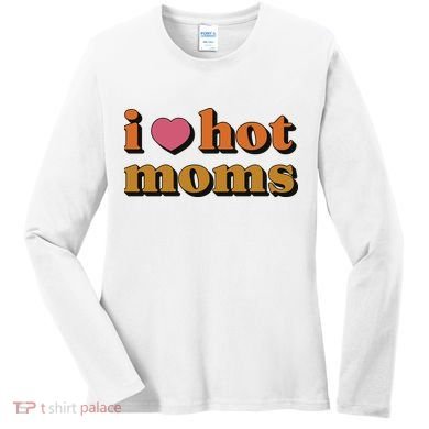 I Love Hot Moms Retro Women's Long Sleeve Shirt