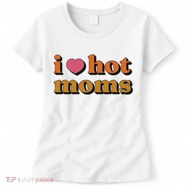 I Love Hot Moms Retro Women's T-Shirt