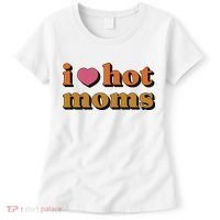 I Love Hot Moms Retro Women's T-Shirt thumb 0