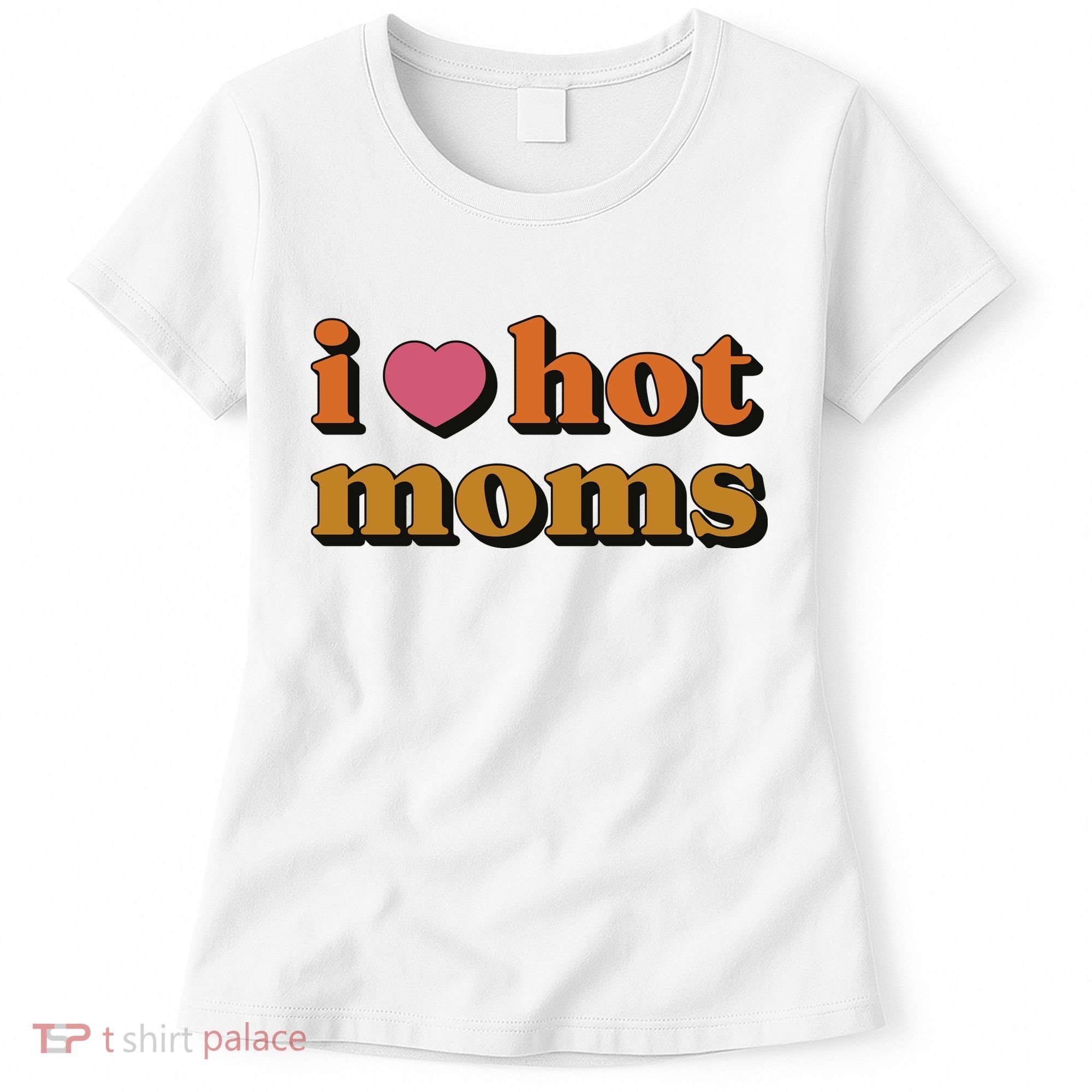 I Love Hot Moms Retro Women's T-Shirt