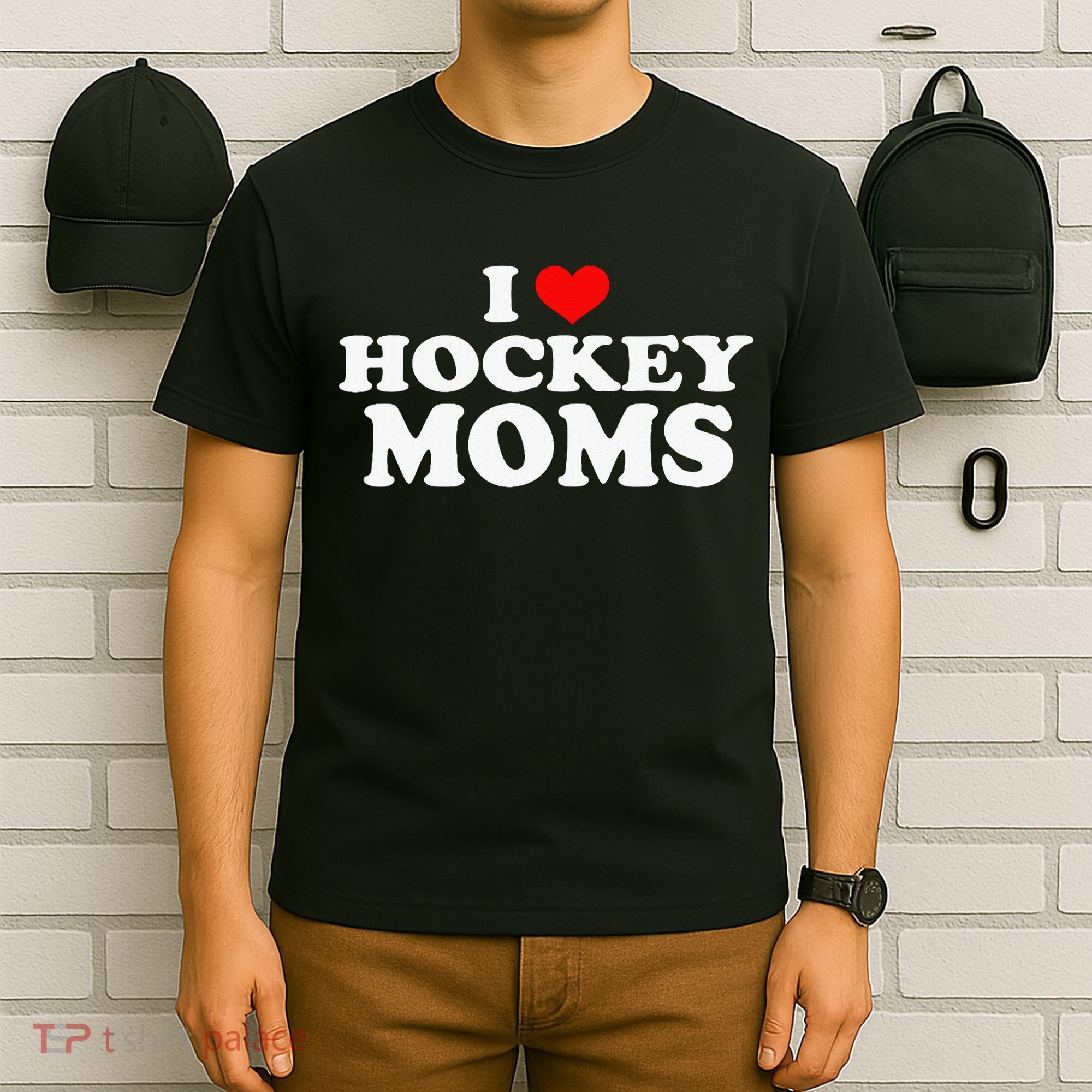 I Love Hot Hockey Moms Funny I Love Moms T-Shirt