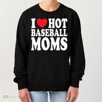 I Love Hot Baseball Moms Funny Gift Women's Sweatshirt thumb 0