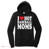 I Love Hot Baseball Moms Funny Gift Women's Hoodie thumb 0
