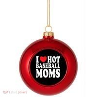 I Love Hot Baseball Moms Funny Gift Plastic Christmas Ball Ornament thumb 0