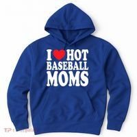 I Love Hot Baseball Moms Funny Gift Hoodie thumb 0