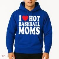 I Love Hot Baseball Moms Funny Gift Hoodie thumb 2