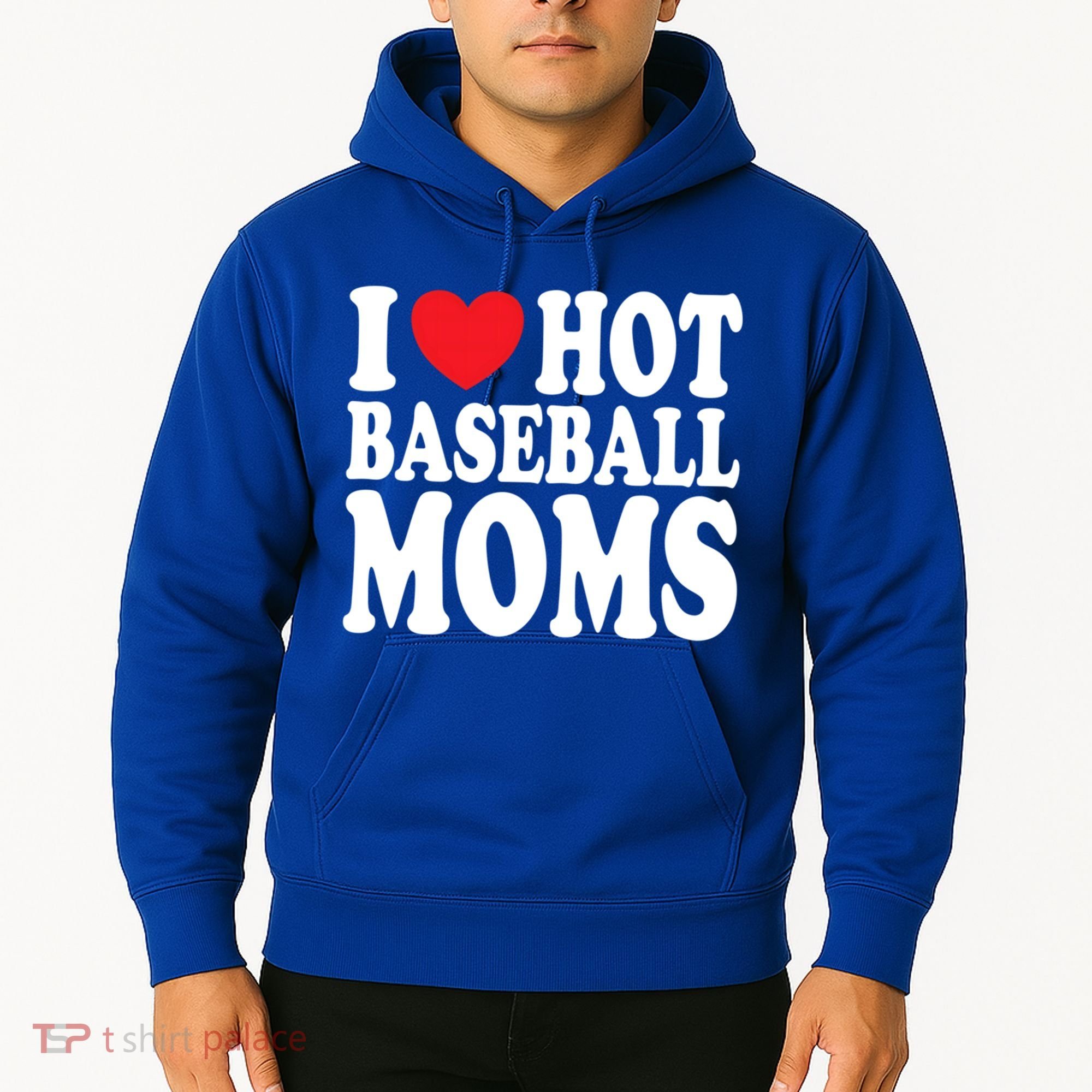I Love Hot Baseball Moms Funny Gift Hoodie