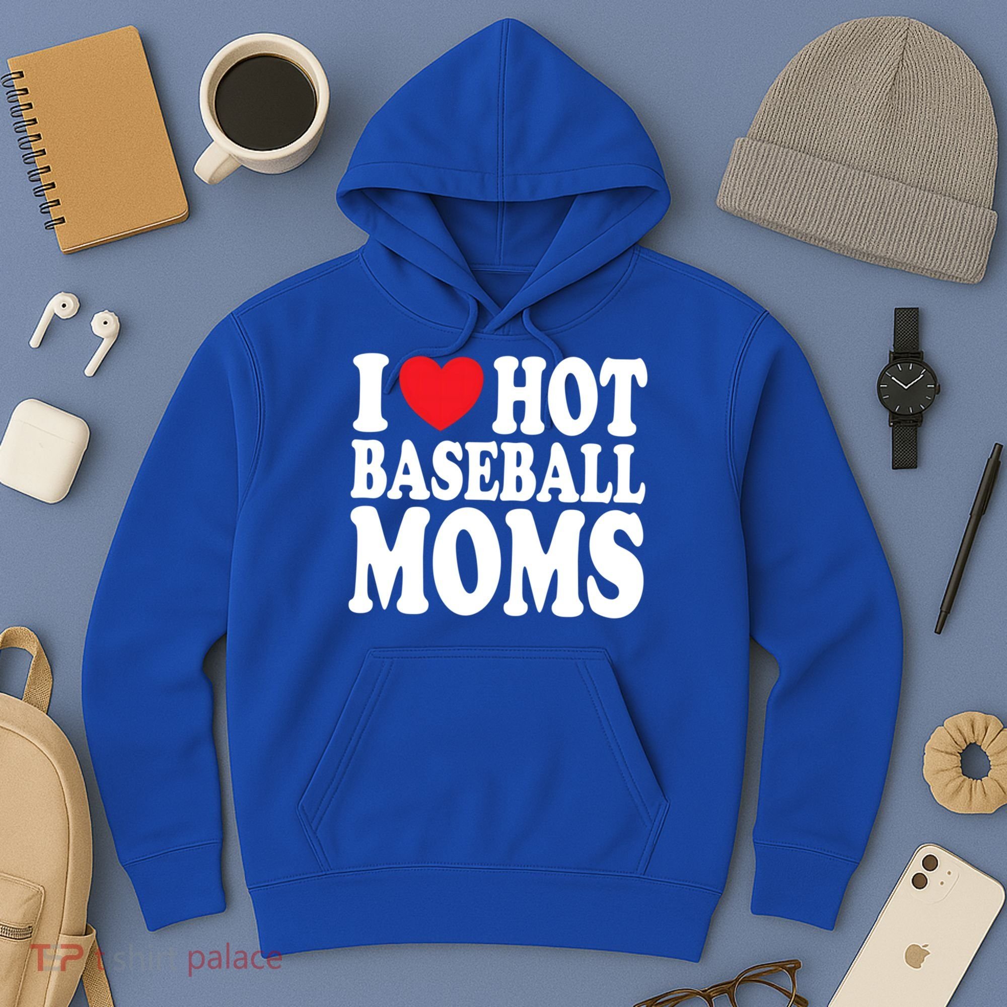 I Love Hot Baseball Moms Funny Gift Hoodie
