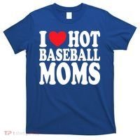 I Love Hot Baseball Moms Funny Gift T-Shirt thumb 0